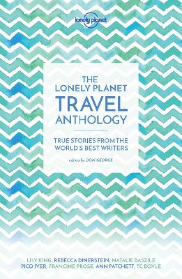 Cover of The Lonely Planet Travel Anthology