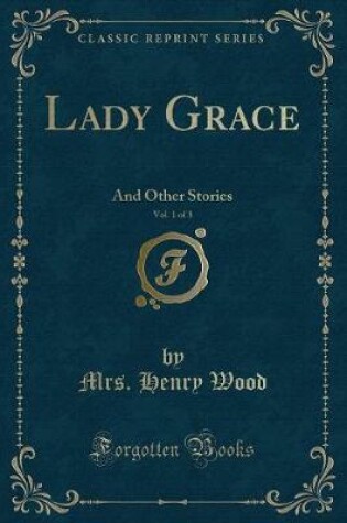 Cover of Lady Grace, Vol. 1 of 3