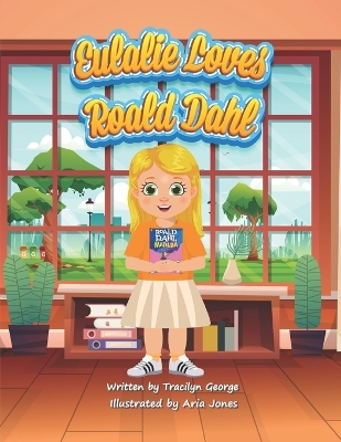 Book cover for Eulalie Loves Roald Dahl