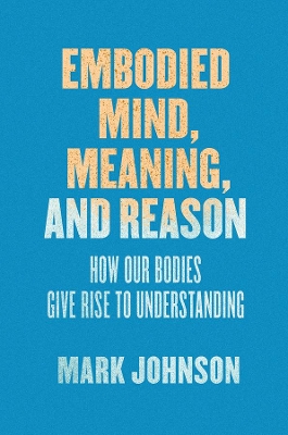 Book cover for Embodied Mind, Meaning, and Reason