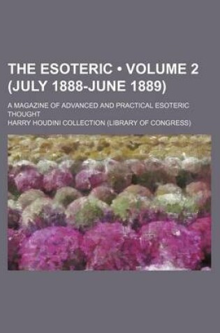 Cover of The Esoteric (Volume 2 (July 1888-June 1889)); A Magazine of Advanced and Practical Esoteric Thought