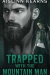 Book cover for Trapped with the Mountain Man