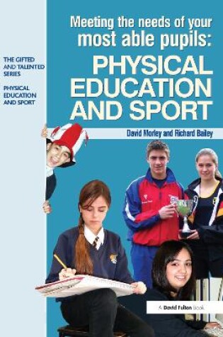 Cover of Meeting the Needs of Your Most Able Pupils in Physical Education & Sport