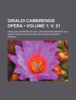 Book cover for Giraldi Cambrensis Opera (Volume 1; V. 21)