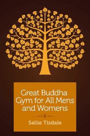 Cover of Great Buddha Gym for All Mens and Womens