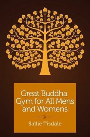 Cover of Great Buddha Gym for All Mens and Womens