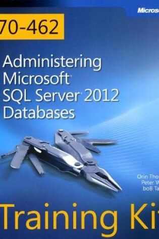 Cover of Training Kit (Exam 70-462) Administering Microsoft SQL Server 2012 Databases (MCSA)