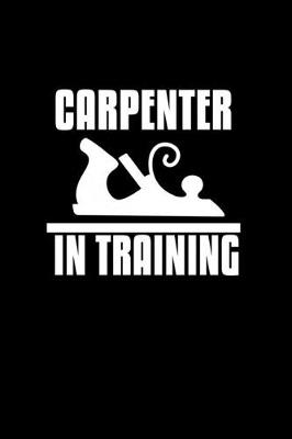 Book cover for Carpenter in training