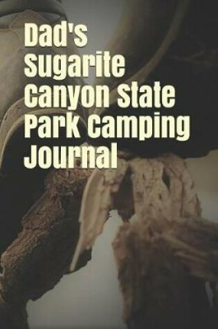 Cover of Dad's Sugarite Canyon State Park Camping Journal