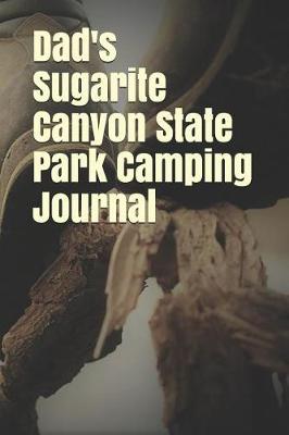 Book cover for Dad's Sugarite Canyon State Park Camping Journal