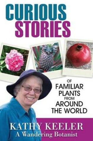 Cover of Curious Stories of Familiar Plants from Around the World