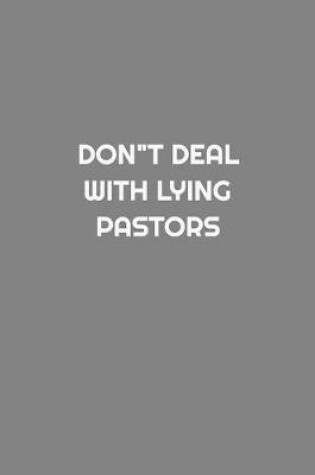 Cover of Don't Deal with Lying Pastors