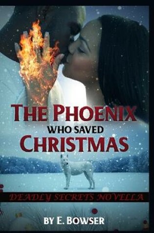Cover of The Phoenix Who Saved Christmas