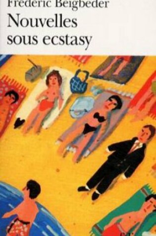 Cover of Nouvelles sous ecstasy