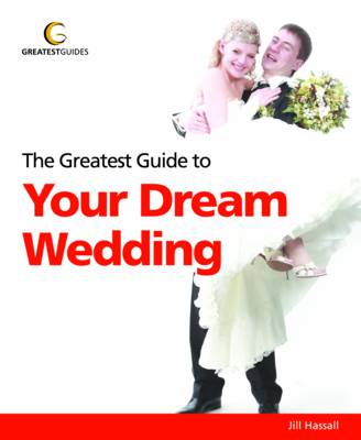 Book cover for The Greatest Guide to Your Dream Wedding