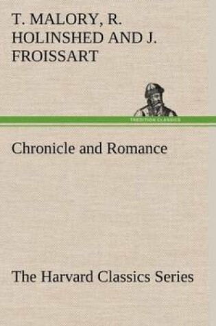 Cover of Chronicle and Romance (The Harvard Classics Series)