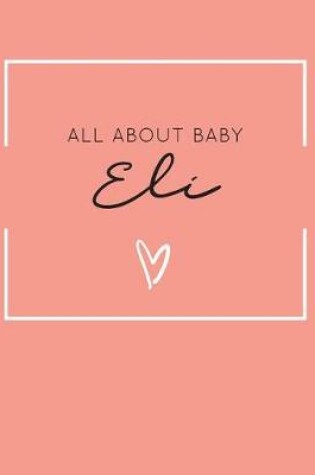 Cover of All About Baby Eli