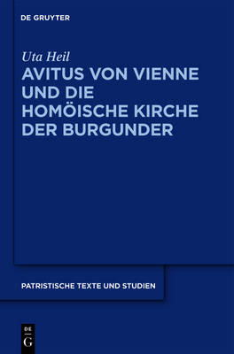 Book cover for Avitus Von Vienne Und Die Homoeische Kirche Der Burgunder