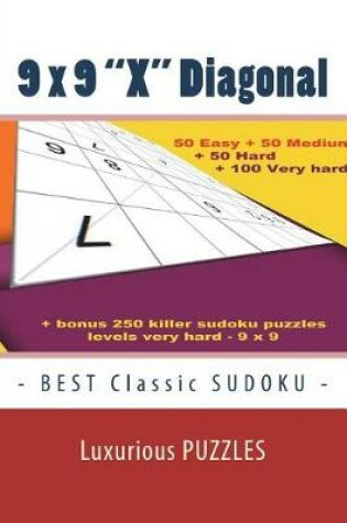 Cover of 9 X 9 X Diagonal - Best Classic Sudoku - Luxurious Puzzles