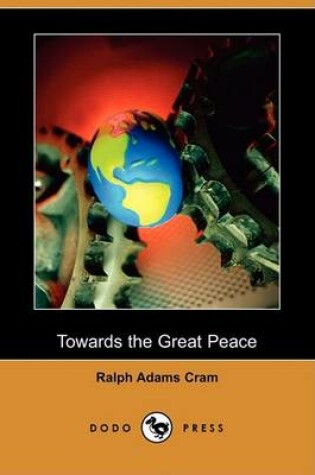 Cover of Towards the Great Peace (Dodo Press)