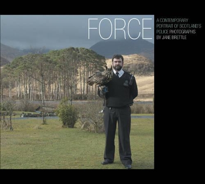 Book cover for Force: a Contemporary Portrait of Scotland's Police