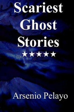 Cover of Scariest Ghost Stories