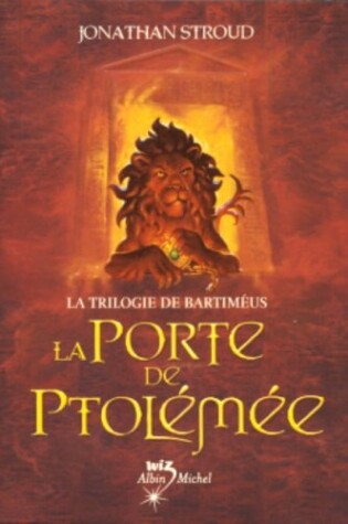 Cover of La Trilogie de Bartimeus T03 - La Porte de Ptolemee