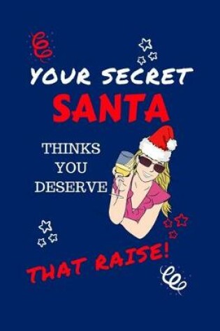 Cover of Your Secret Santa Thinks You Deserve That Raise