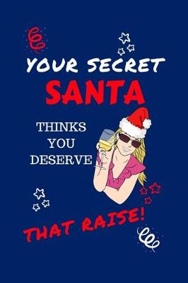 Book cover for Your Secret Santa Thinks You Deserve That Raise
