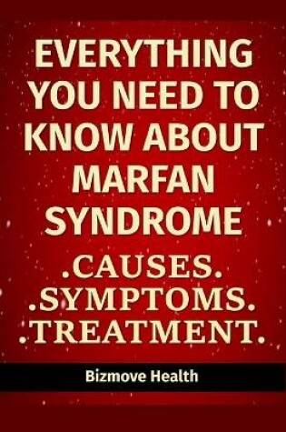 Cover of Everything you need to know about Marfan Syndrome