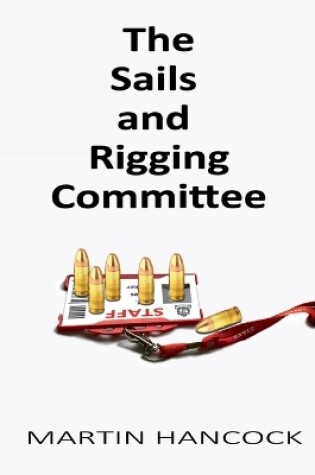 Cover of The Sails and Rigging Committee