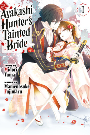 Cover of The Ayakashi Hunter's Tainted Bride 1