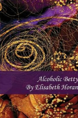 Cover of Alcoholic Betty