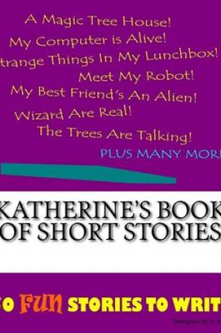 Cover of Katherine's Book Of Short Stories