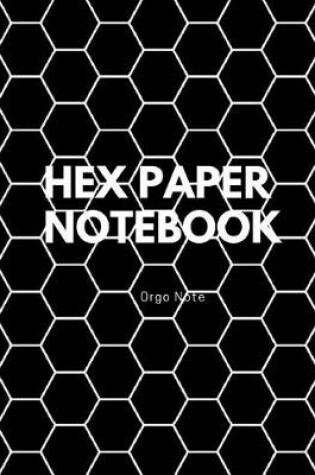 Cover of Hex Paper Notebook, Orgo Note