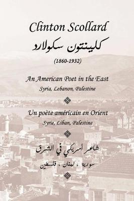 Cover of Clinton Scollard, An American Poet in the East