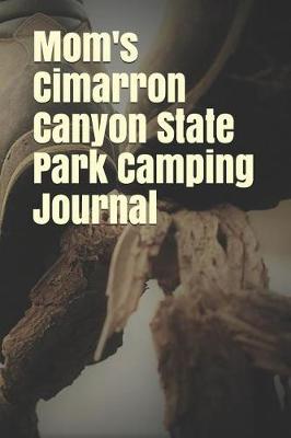 Book cover for Mom's Cimarron Canyon State Park Camping Journal