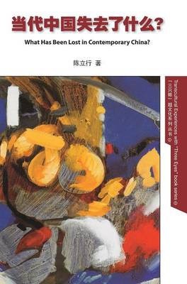 Book cover for What Has Been Lost in Contemporary China? -Hardcover