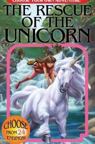 Cover of The Rescue of the Unicorn (Choose Your Own Adventure)