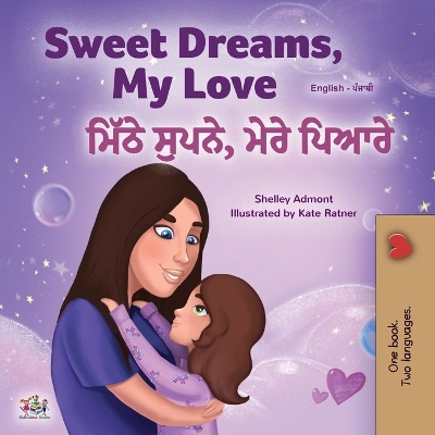 Book cover for Sweet Dreams, My Love (English Punjabi Bilingual Children's Book - Gurmukhi)