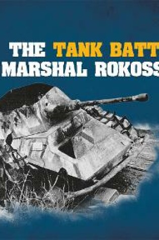 Cover of The Tank Battles of Marshal Rokossovsky