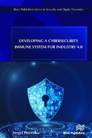 Cover of Developing a Cybersecurity Immune System for Industry 4.0