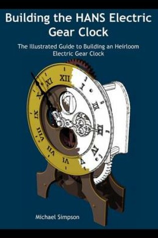 Cover of Building the Hans Electric Gear Clock