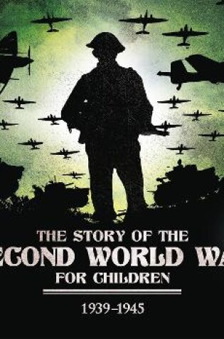 Cover of The Story of the Second World War For Children