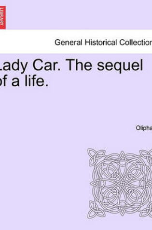Cover of Lady Car. the Sequel of a Life.
