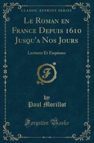 Cover of Le Roman En France Depuis 1610 Jusqu'a Nos Jours