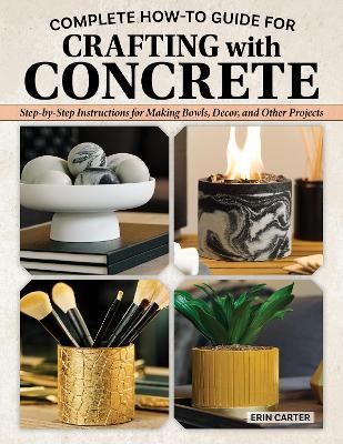 Book cover for Complete How-to Guide for Crafting with Concrete