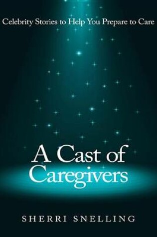 Cover of A Cast of Caregivers