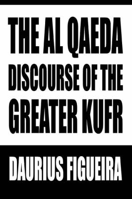 Book cover for The Al Qaeda Discourse of the Greater Kufr