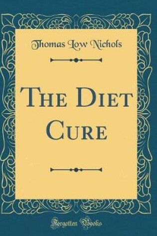 Cover of The Diet Cure (Classic Reprint)